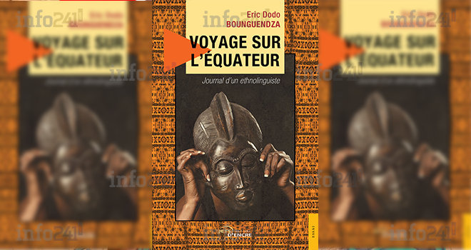 « Voyage sur l’équateur », le douzième livre d’Eric Dodo Bounguendza déjà en librairie