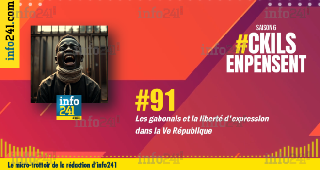 #91 CkilsEnPensent&nbsp;: La liberté d’expression au Gabon et les emprisonnements sous Oligui Nguema